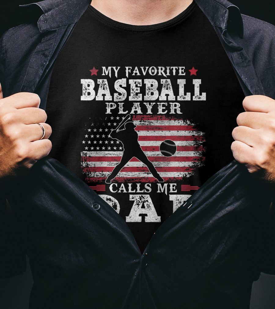 My Favorite Baseball Player Calls Me Dad USA Flag T-Shirt