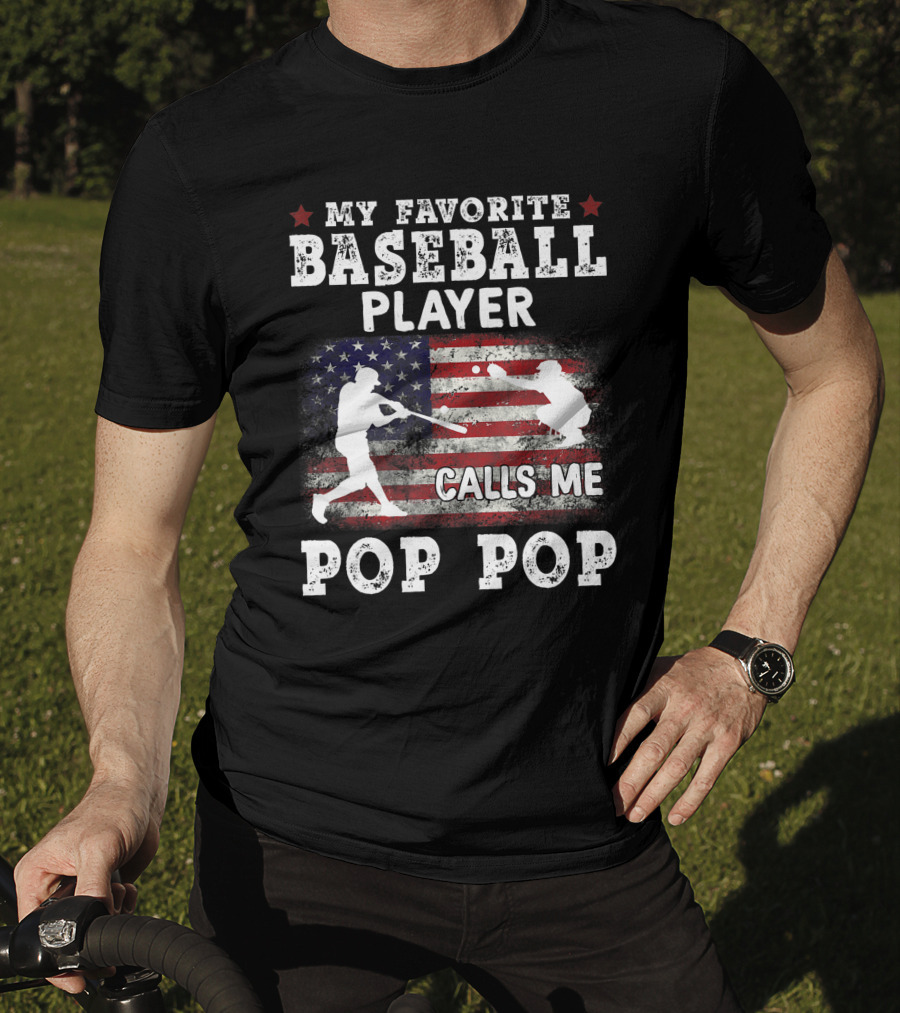 My Favorite Baseball Player Calls Me Pop Pop American Flag Batter Catcher T-Shirt