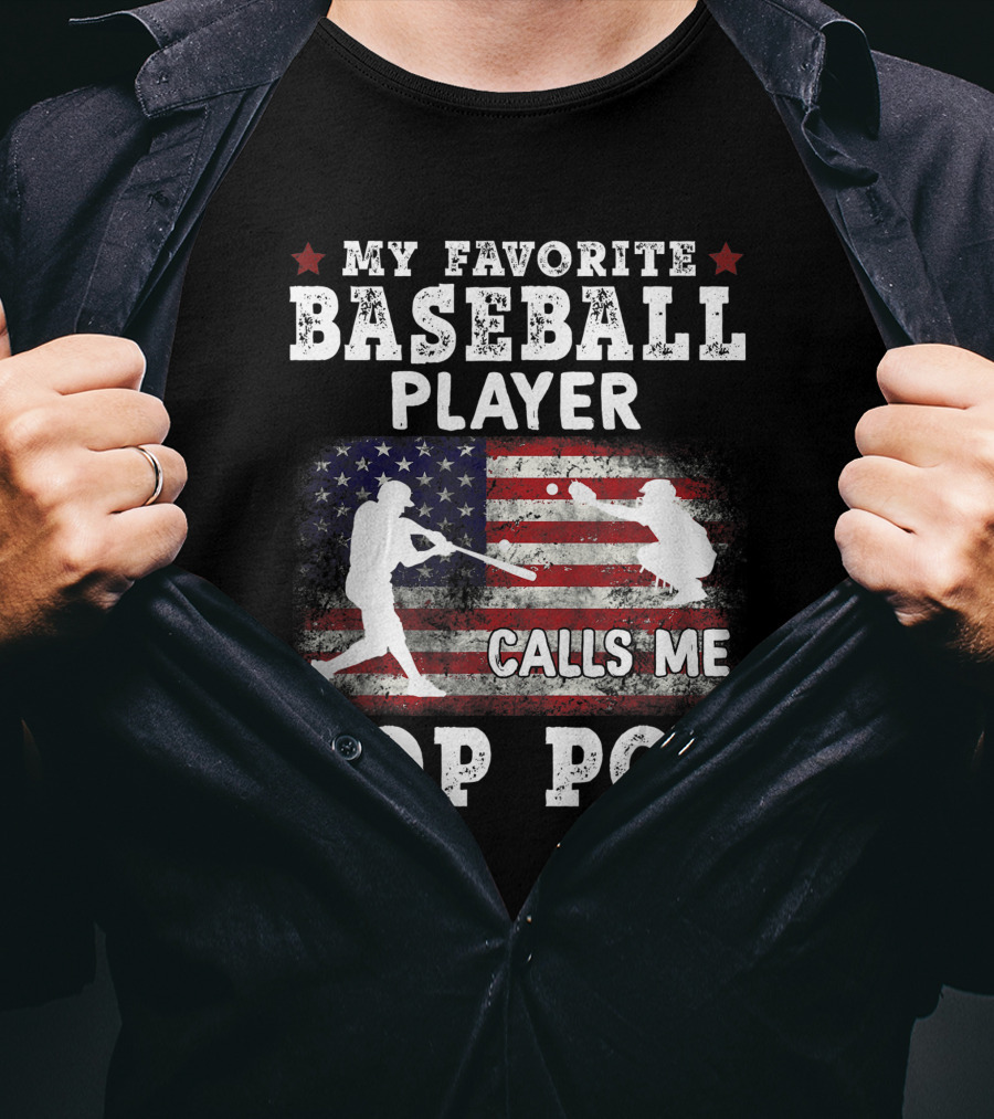 My Favorite Baseball Player Calls Me Pop Pop American Flag Batter Catcher T-Shirt