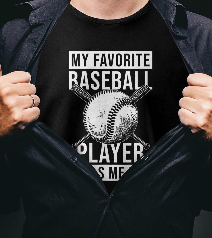 My Favorite Baseball Player Calls Me Dad Baseball Crossed Bats And Ball T-Shirt
