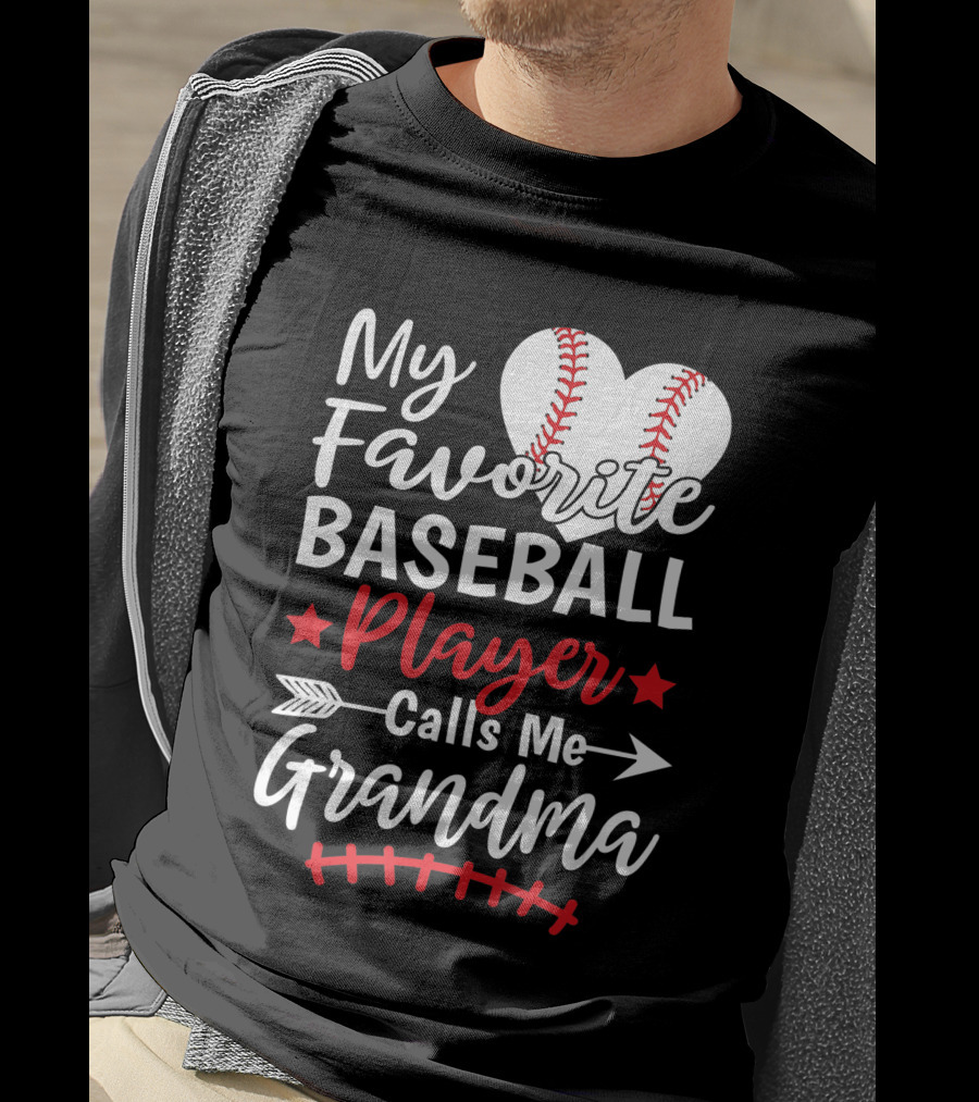My Favorite Baseball Player Calls Me Grandma Heart And Arrow T-Shirt
