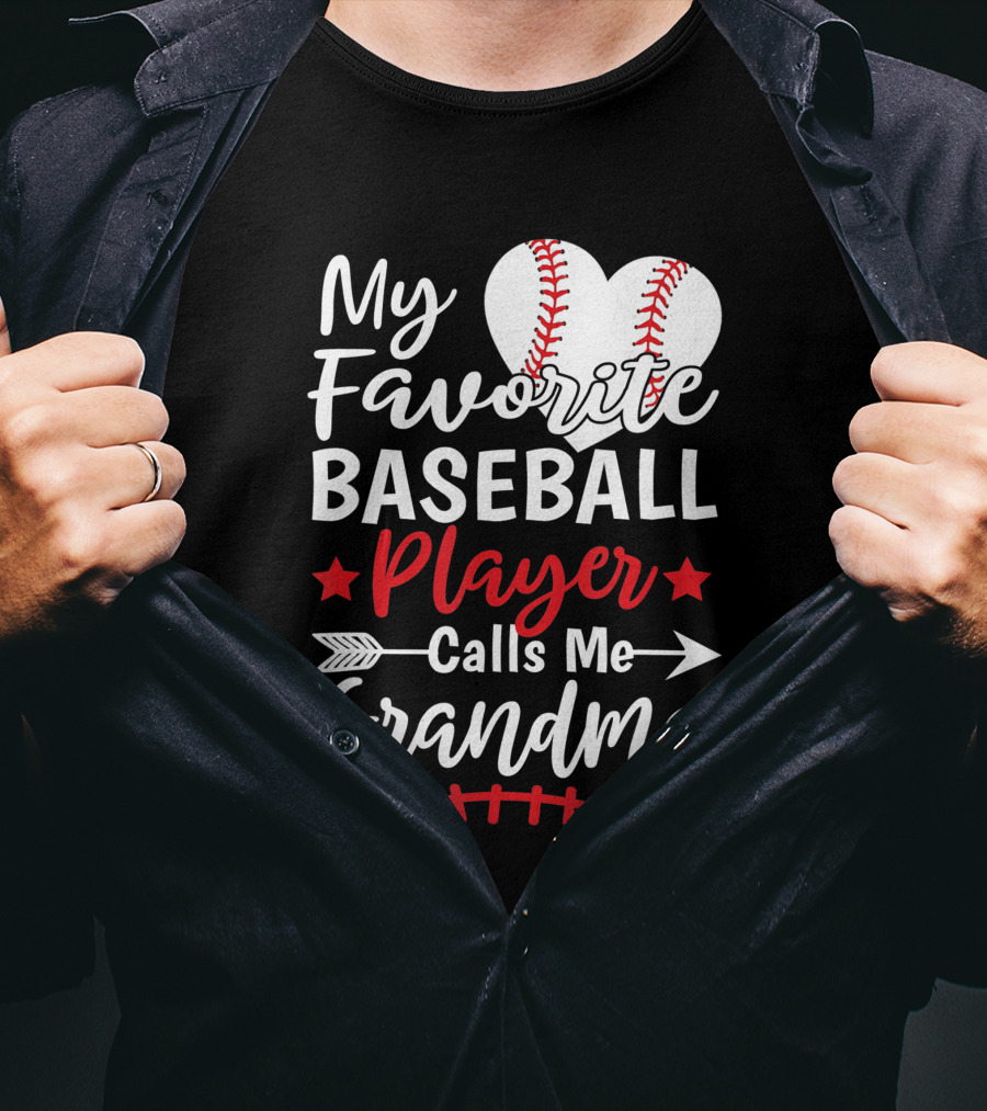 My Favorite Baseball Player Calls Me Grandma Heart And Arrow T-Shirt