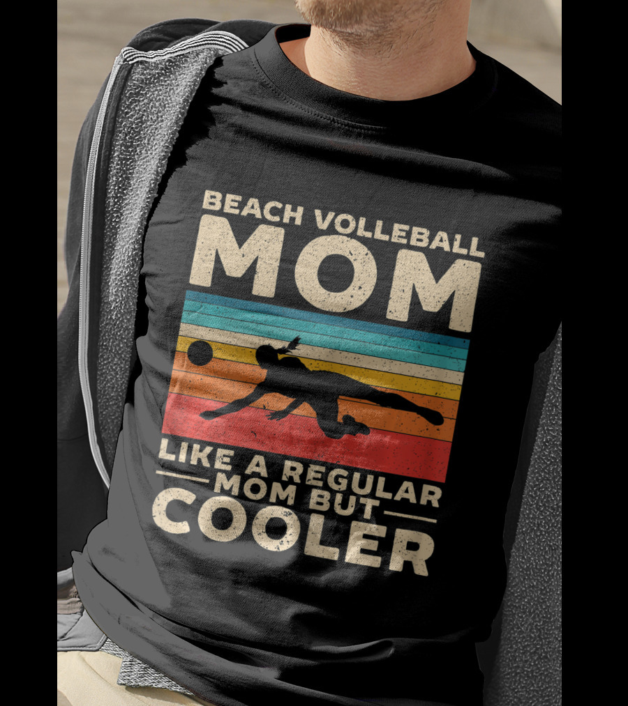 Beach Volleyball Mom Like A Regular Mom But Cooler T-Shirt
