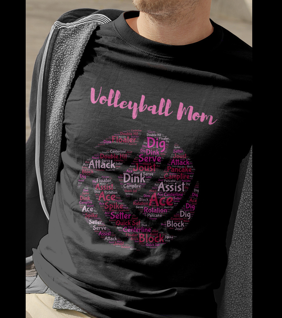 Volleyball Mom Dig Serve Spike Assist Block Attack Floater Pancake Ace Joust Set Dink T-Shirt