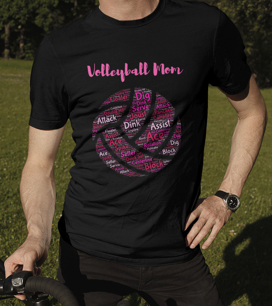 Volleyball Mom Dig Serve Spike Assist Block Attack Floater Pancake Ace Joust Set Dink T-Shirt