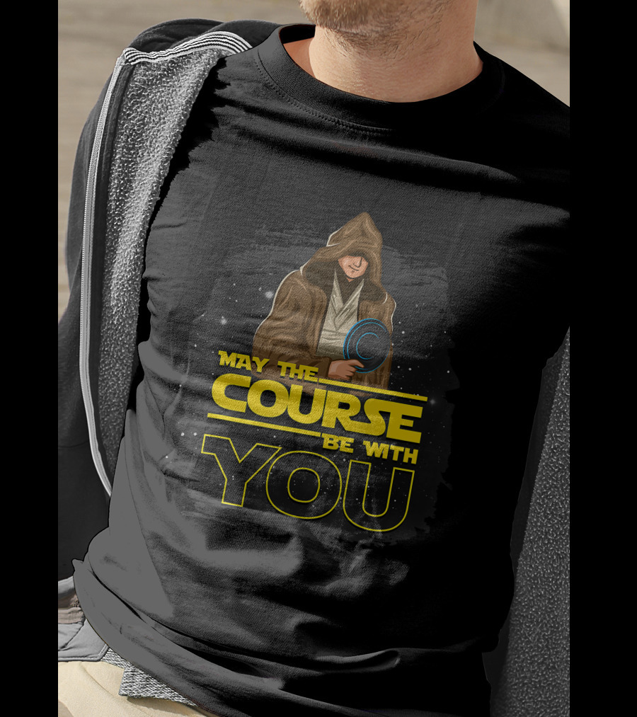 May The Course Be With You Disc Golf Jedi T-Shirt