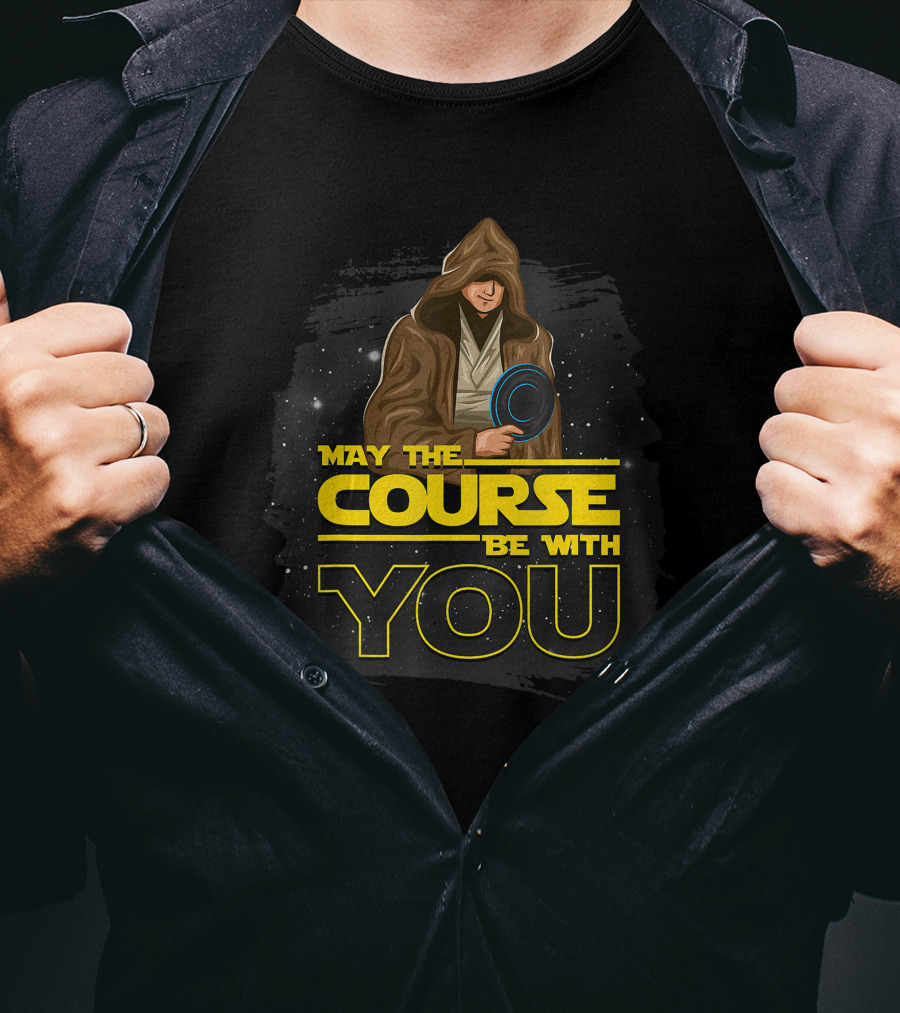 May The Course Be With You Disc Golf Jedi T-Shirt