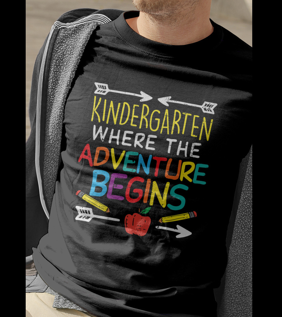 Kindergarten Where The Adventure Begins With Pencils And Apple T-Shirt