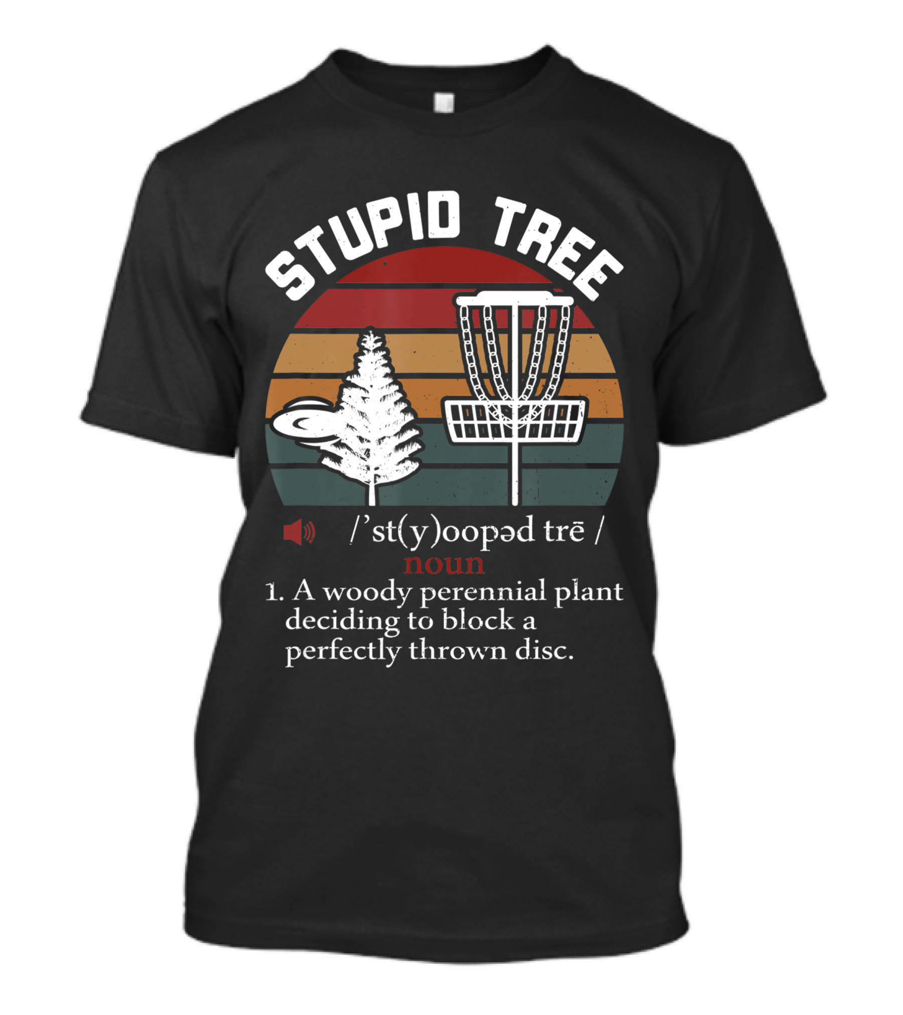 Stupid Tree Funny Disc Golf Frisbee Blocker Definition Noun T-Shirt
