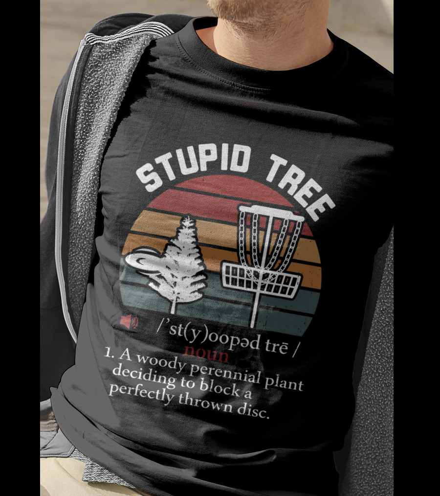 Stupid Tree Funny Disc Golf Frisbee Blocker Definition Noun T-Shirt