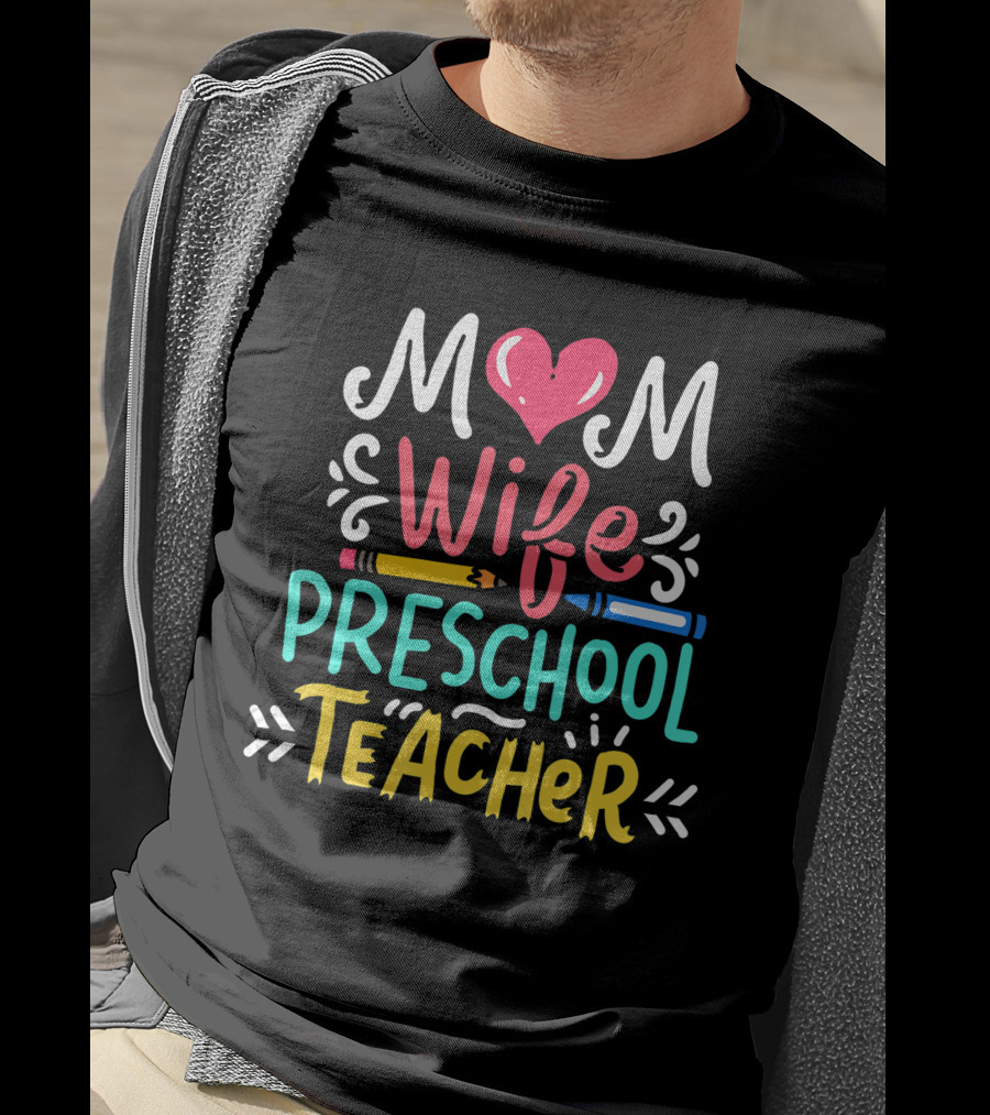 Mom Heart Wife Preschool Teacher Pencil T-Shirt