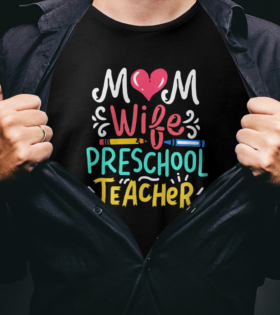 Mom Heart Wife Preschool Teacher Pencil T-Shirt