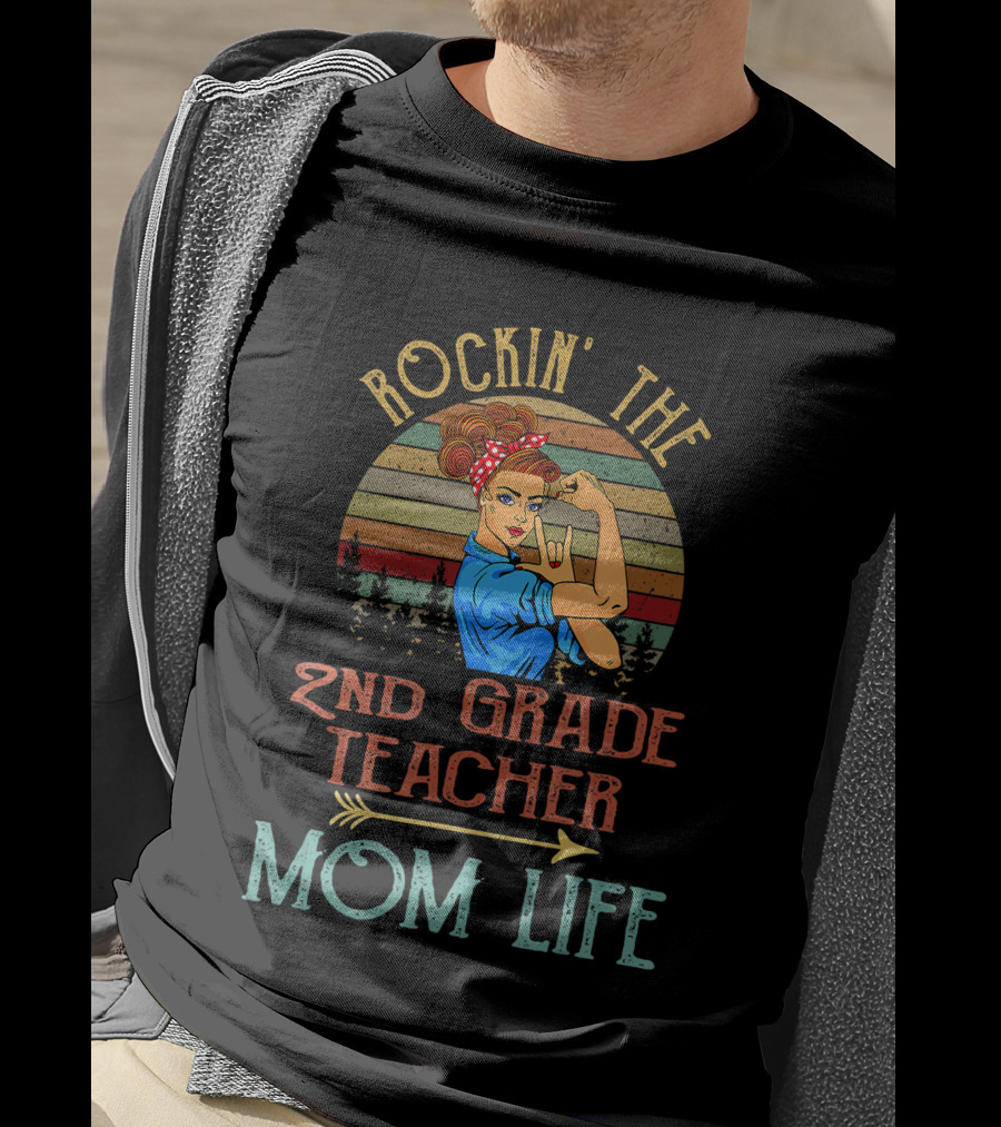 Rockin The 2nd Grade Teacher Mom Life Retro Vintage Style With Empowered Woman T-Shirt