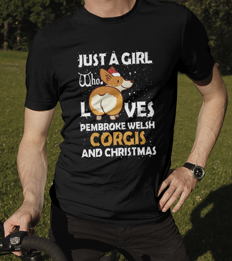 Just A Girl Who Loves Pembroke Welsh Corgis And Christmas T-Shirt