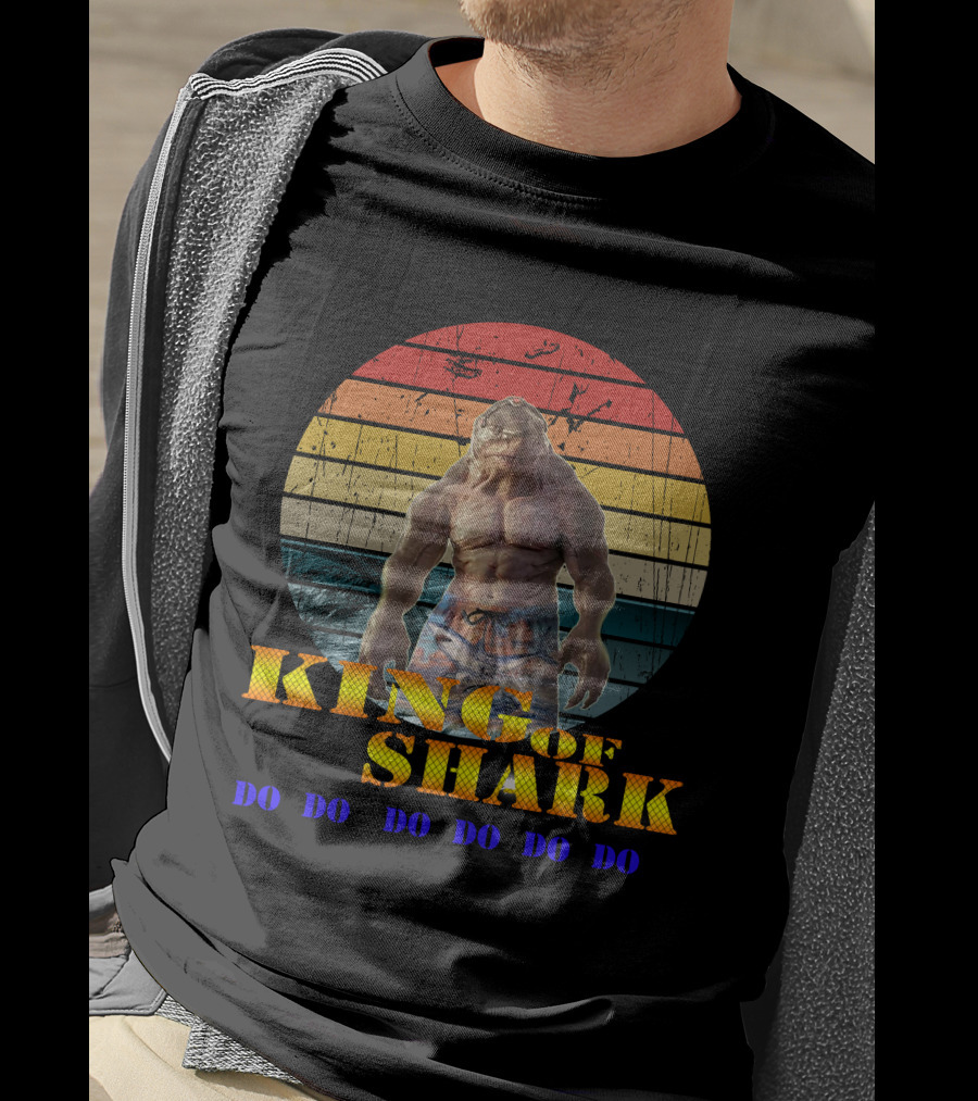 KING OF SHARK DO DO DO DO DO DO T-Shirt