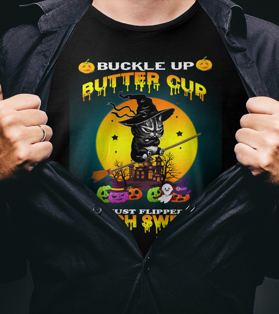 Buckle Up Buttercup You Just Flipped My Witch Switch Cat T-Shirt