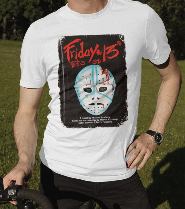 Friday The 13th Part 3 3-D Mask Michael Avallone Novel Screenplay Martin Kitrosser Carol Watson Petru Popescu T-Shirt