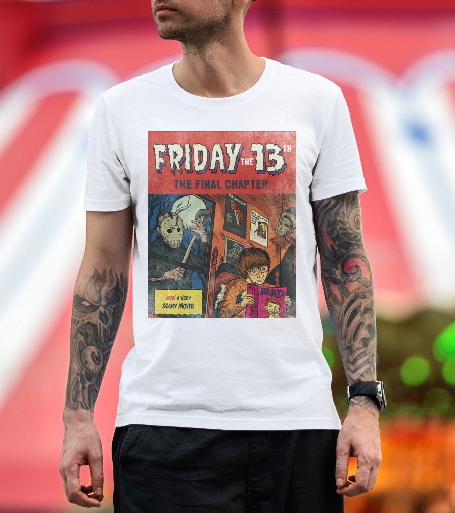Friday The 13th The Final Chapter Now A Very Scary Movie Mad Magazine T-Shirt