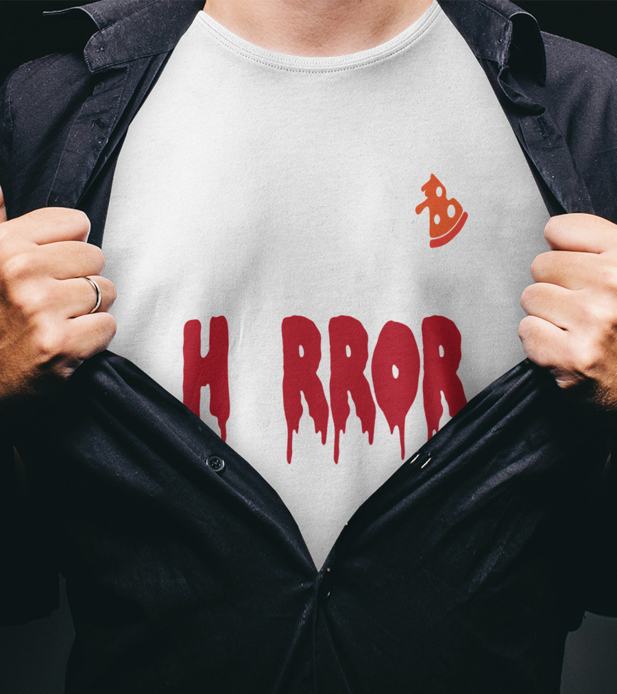 I Want Pizza And H Pizza Rror Movies T-Shirt