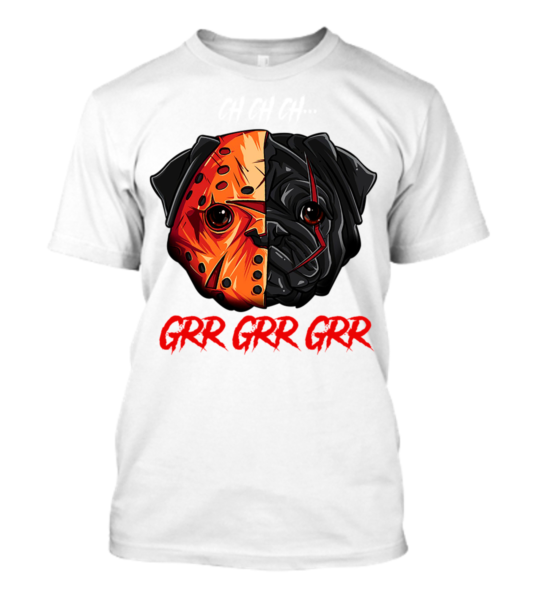 Grr Grr Grr Jason Dog Mask Pug Face T-Shirt
