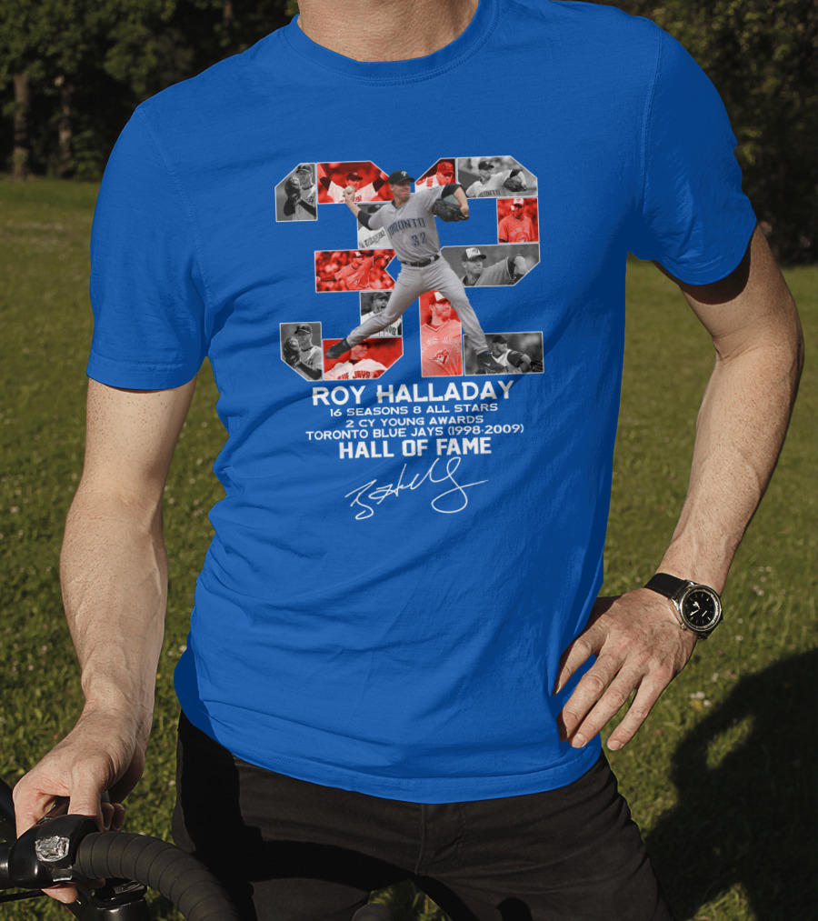 Roy Halladay 32 Toronto Blue Jays Hall Of Fame 16 Seasons 8 All Stars 2 Cy Young Awards T-Shirt