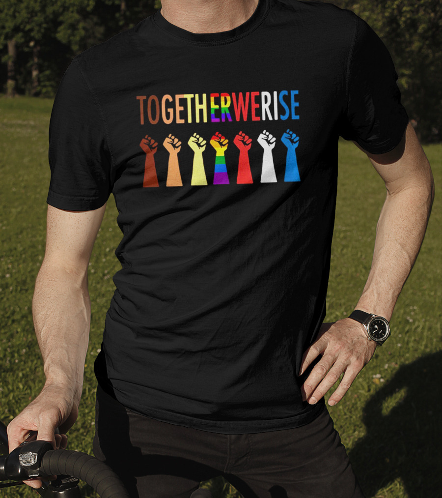 TOGETHER WE RISE Fist Rainbow Unity T-Shirt