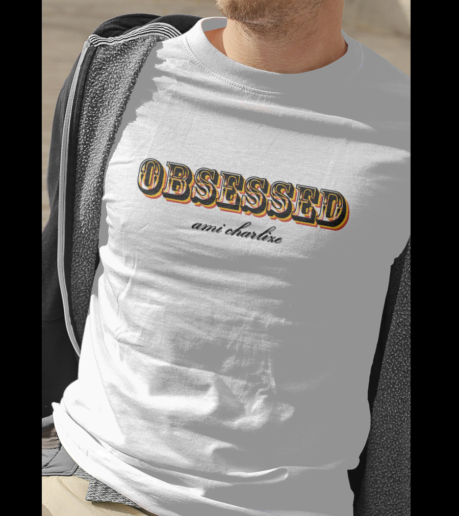 OBSESSED Ami Charlize T-Shirt
