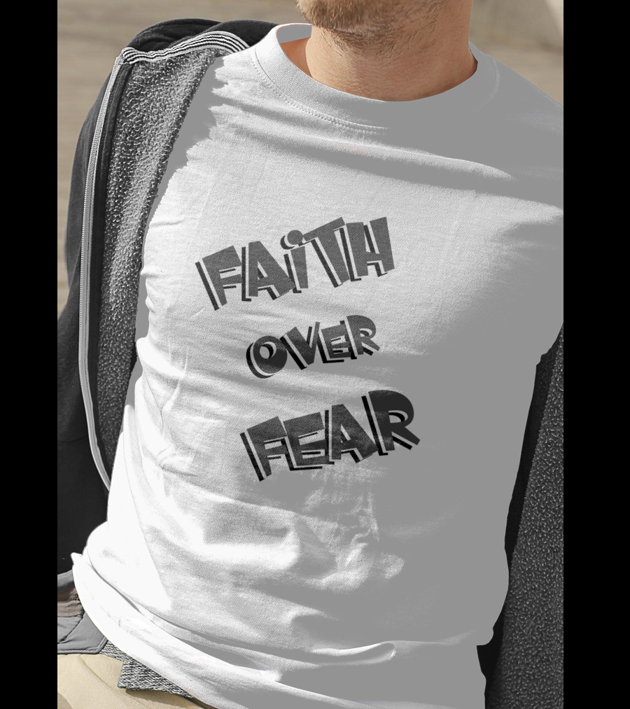 FAITH OVER FEAR Bold Typography T-Shirt