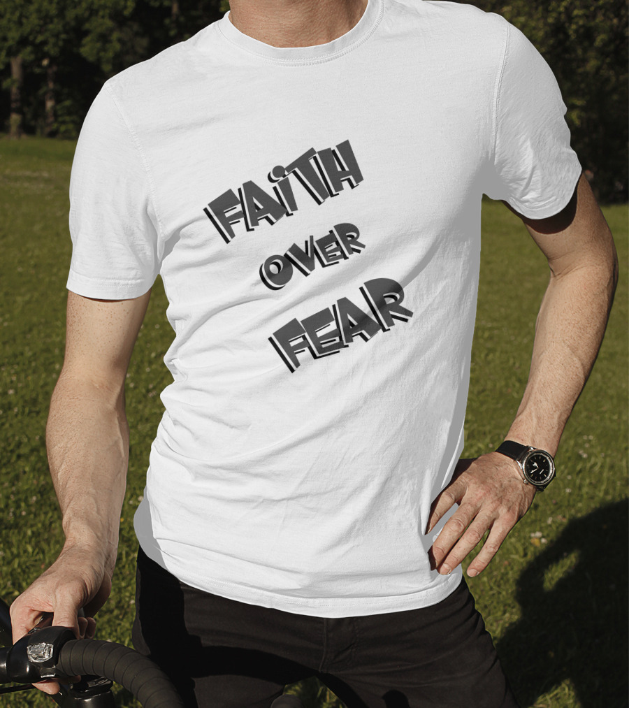 FAITH OVER FEAR Bold Typography T-Shirt