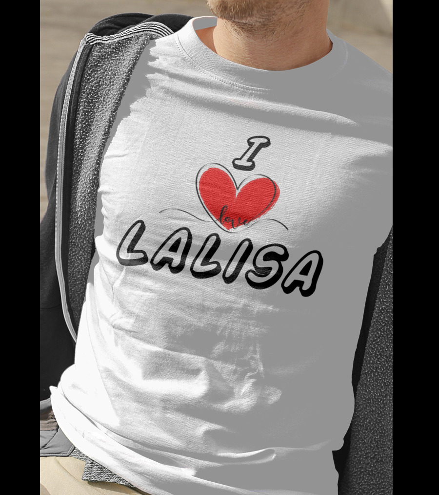 I Love Lalisa T-Shirt