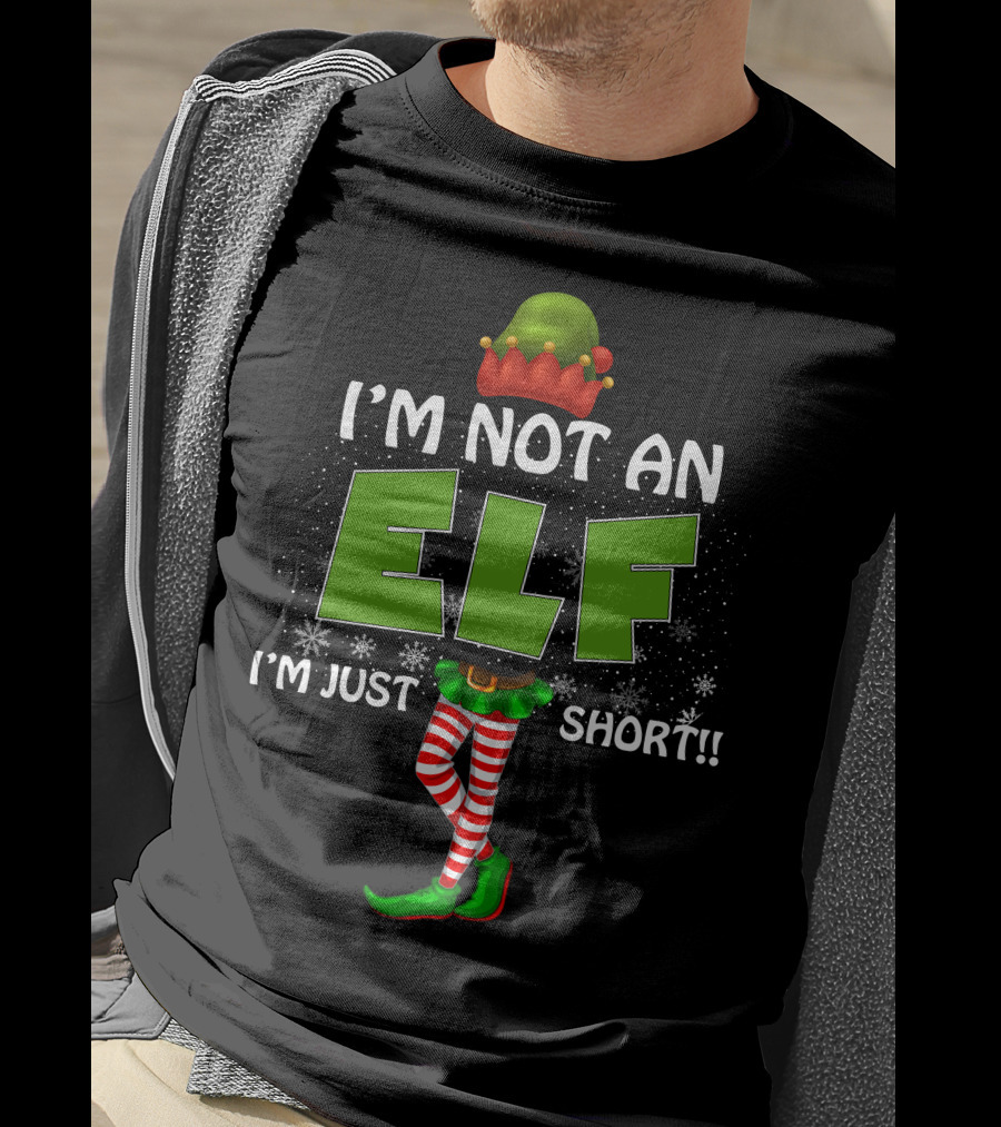 I'M NOT AN ELF I'M JUST SHORT Striped Legs Green Hat T-Shirt