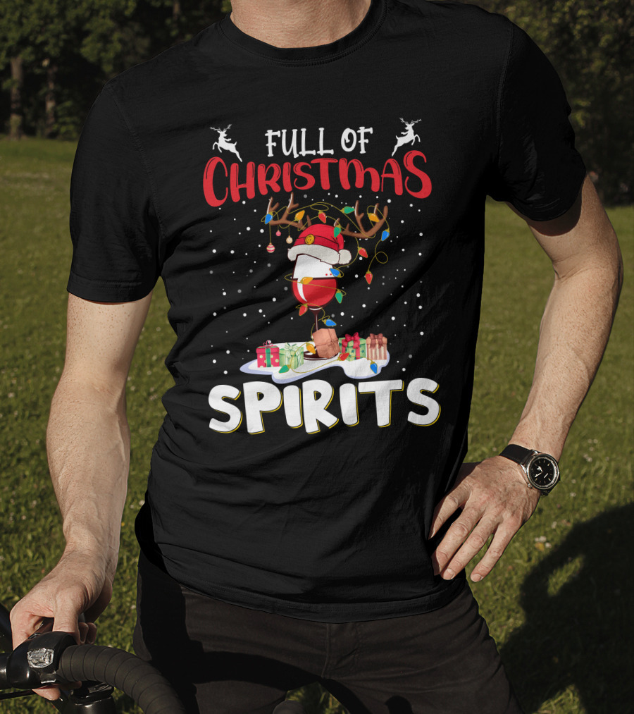 Full Of Christmas Spirits Reindeer Santa Hat Presents T-Shirt