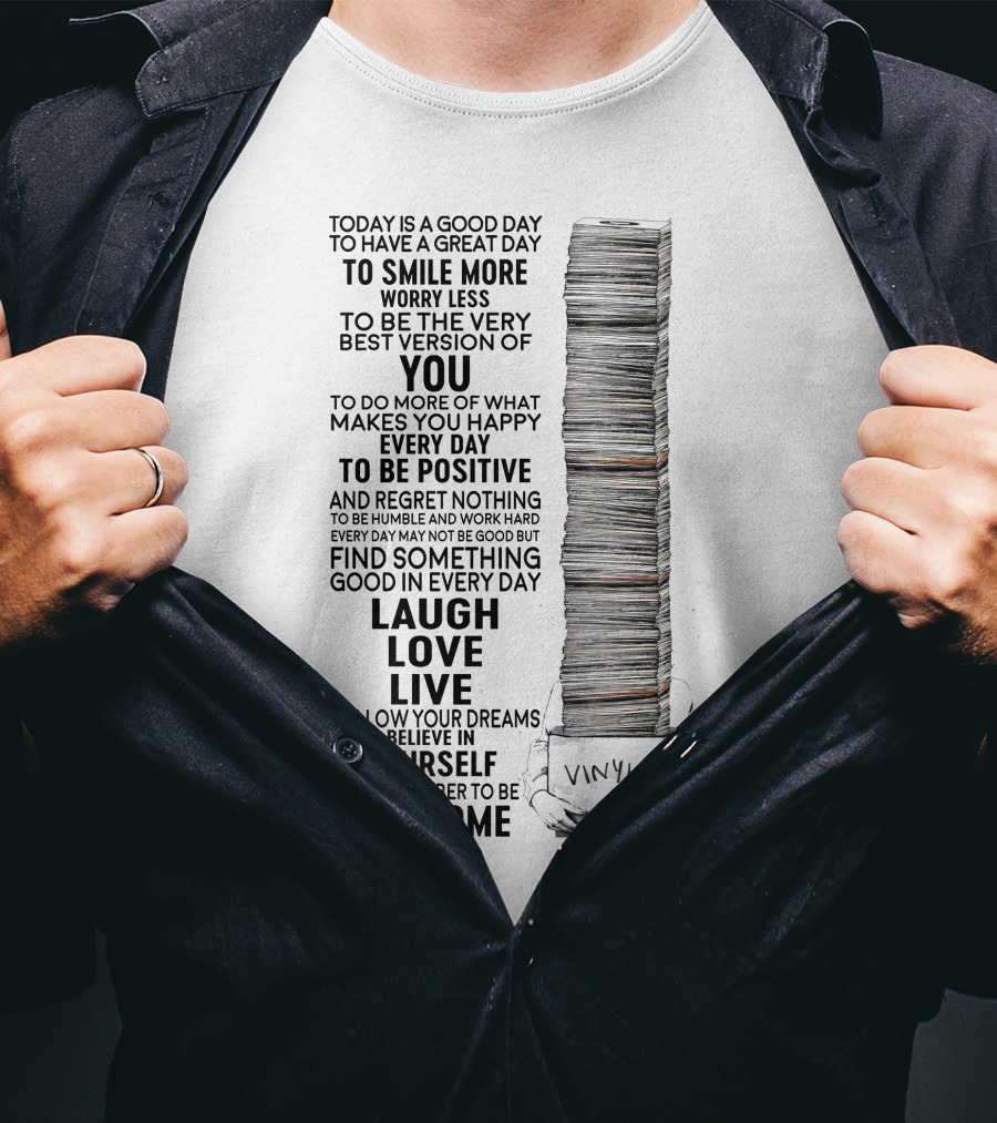 Vinyl Records Today Is A Good Day To Smile More And Be Awesome T-Shirt