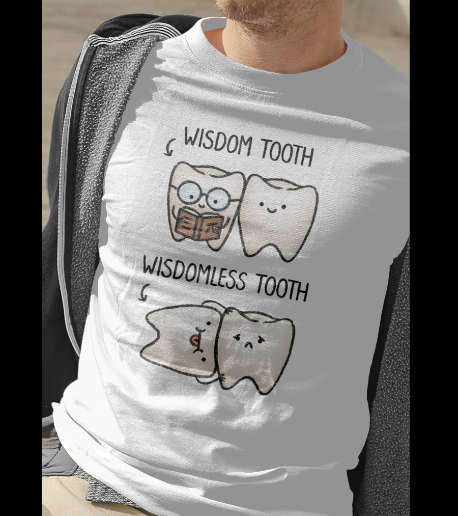 Wisdom Tooth Wisdomless Tooth Dentist Dvhh Pml T-Shirt