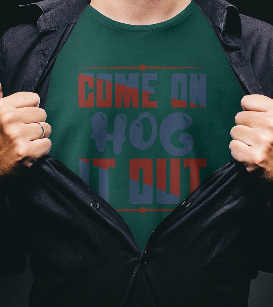 Come On Hog It Out Retro Block Lettering T-Shirt