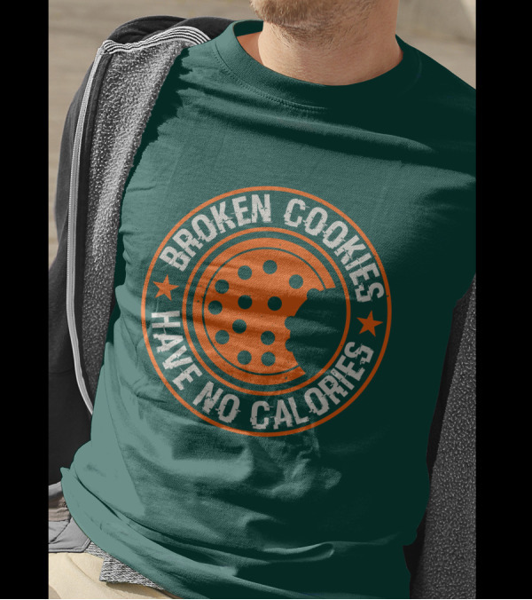Broken Cookies Have No Calories Round Emblem With Stars And Cookie Bite T-Shirt