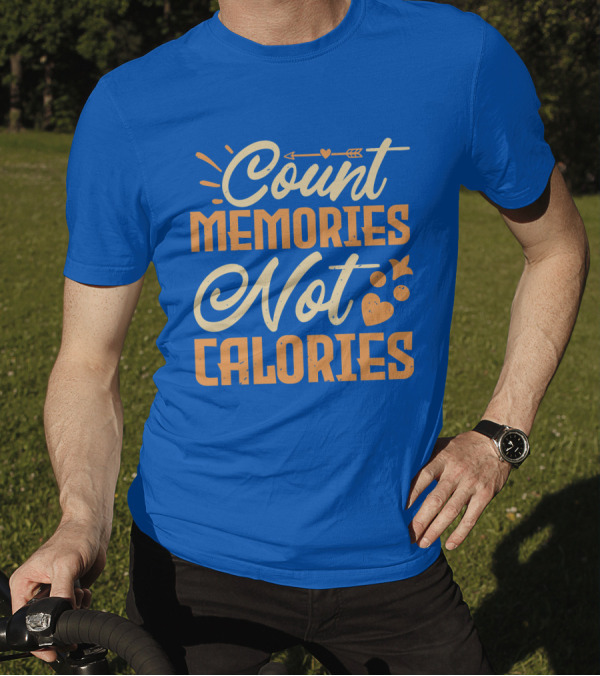 Count Memories Not Calories Heart Arrow T-Shirt