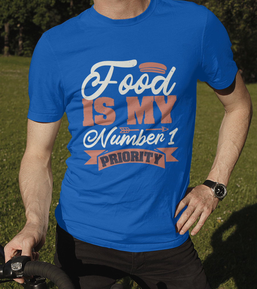 Food Is My Number 1 Priority Hotdog Arrow Banner T-Shirt