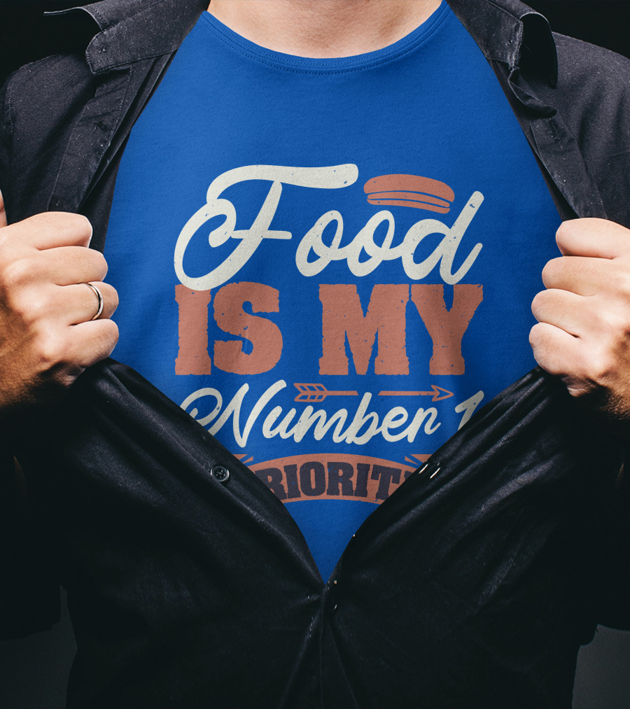 Food Is My Number 1 Priority Hotdog Arrow Banner T-Shirt