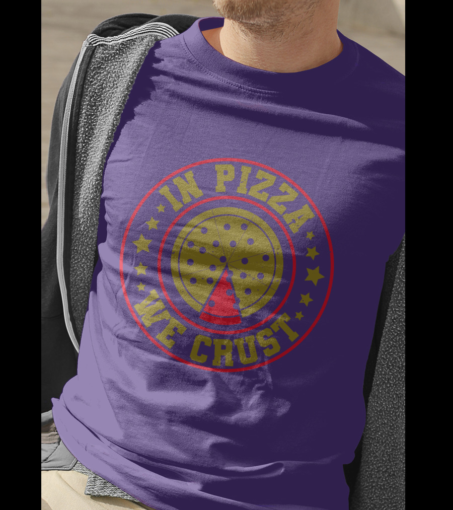 In Pizza We Crust Star-Circle Slice T-Shirt