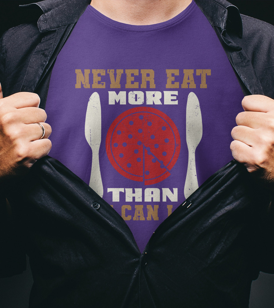Never Eat More Than You Can Lift Pizza T-Shirt