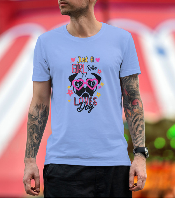 Premium T-Shirt: Just a Girl Who Loves Dog Heart Glasses Pug Cute Flowers T-Shirt Just a Girl Who Loves Dog Heart Glasses Pug Cute Flowers T-Shirt