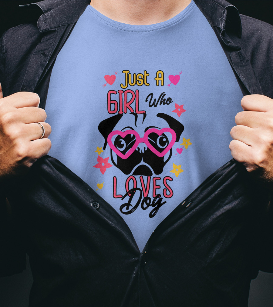 Just A Girl Who Loves Dog Heart Glasses Pug Cute Flowers T-Shirt