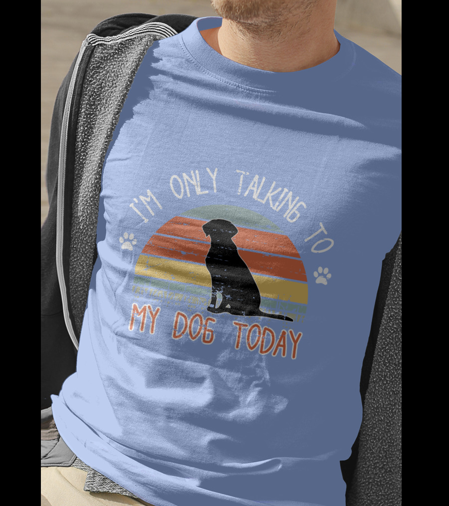 I'm Only Talking To My Dog Today Retro Silhouette With Paws T-Shirt