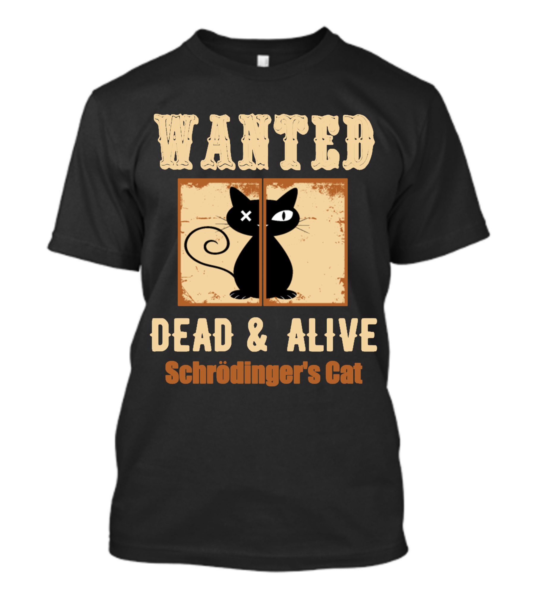 Wanted Dead Alive Schrödinger's Cat Science Theory Paradox T-Shirt