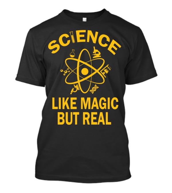 Science Like Magic But Real Atomic Microscope Elements T-Shirt
