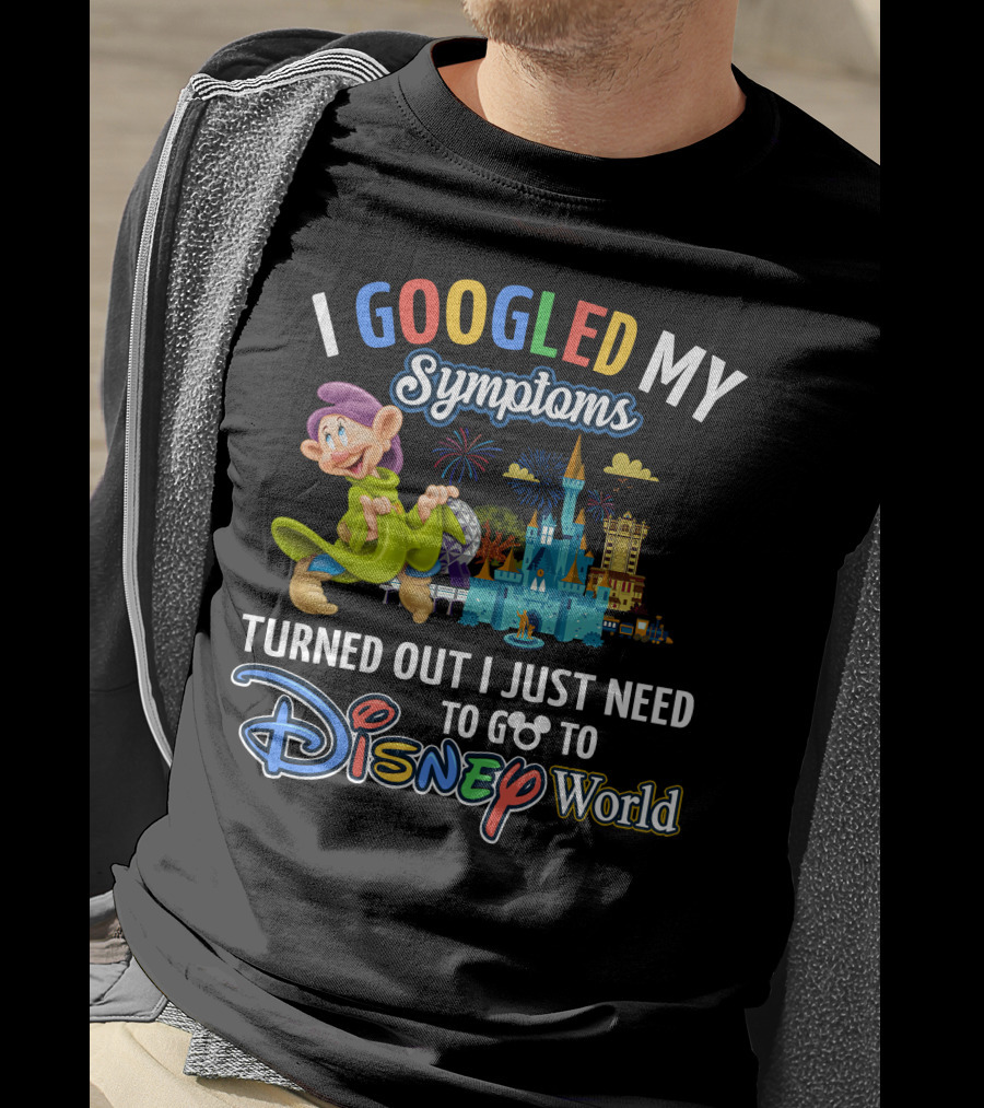 I Googled My Symptoms Turned Out I Just Need To Go To Disney World Dopey Castle Fireworks T-Shirt
