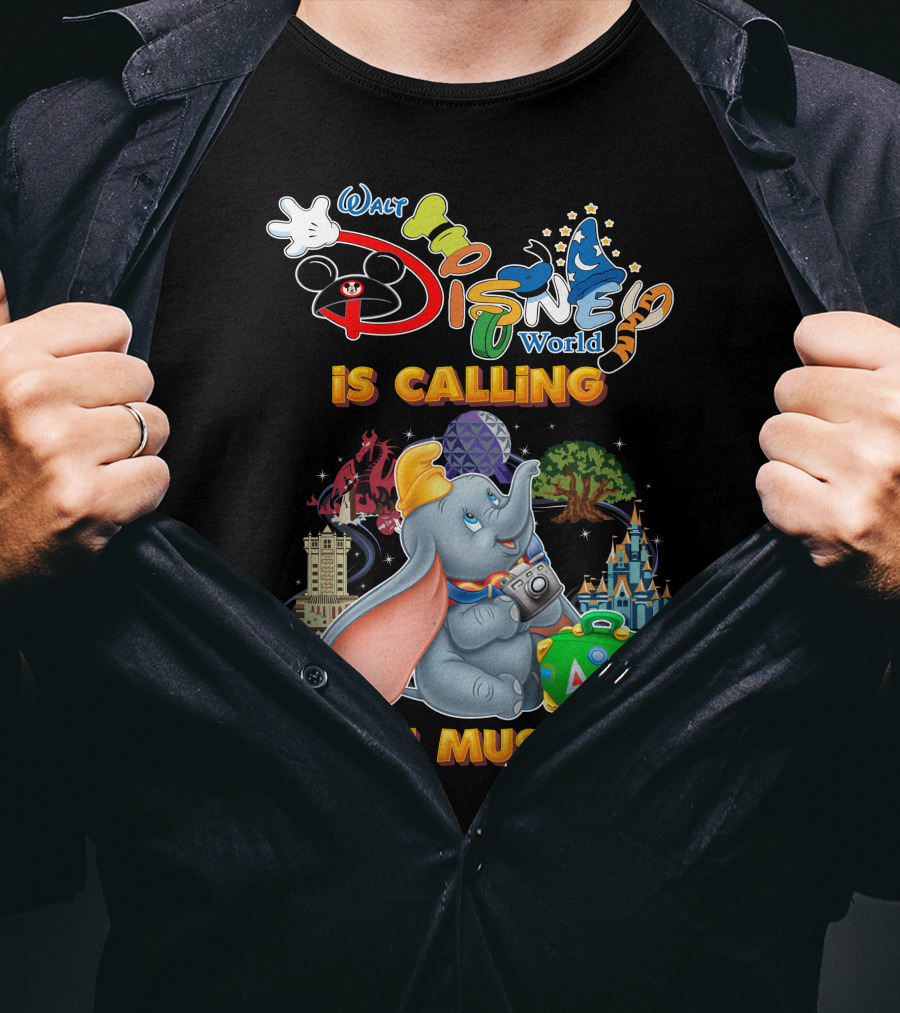 Walt Disney World Is Calling And I Must Go Dumbo Adventures T-Shirt