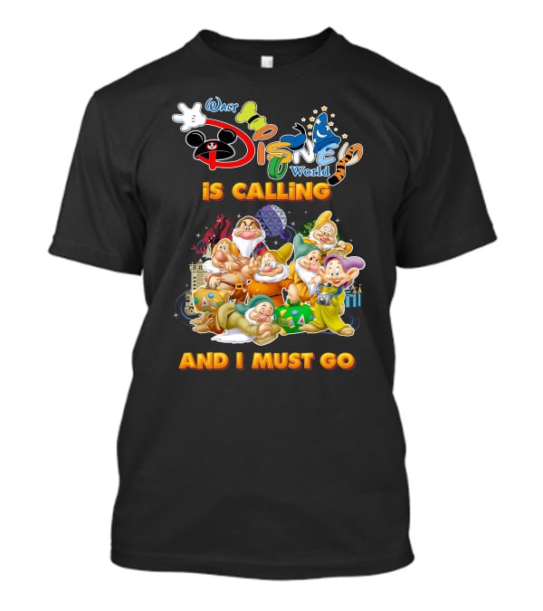 Walt Disney World Seven Dwarfs Is Calling And I Must Go T-Shirt