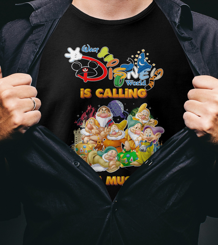 Walt Disney World Seven Dwarfs Is Calling And I Must Go T-Shirt